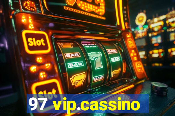 97 vip.cassino